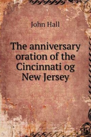 Cover of The anniversary oration of the Cincinnati og New Jersey