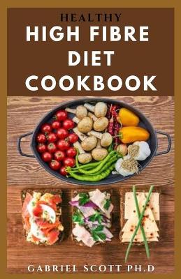 Book cover for Healthy High Fibre Diet Cookbook