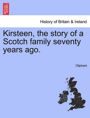 Book cover for Kirsteen, the Story of a Scotch Family Seventy Years Ago.