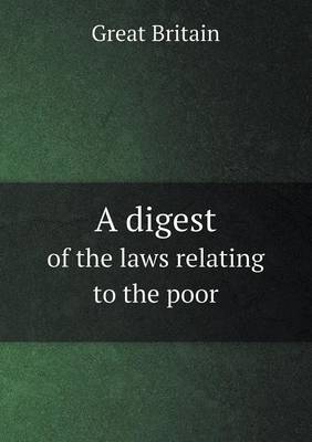 Book cover for A digest of the laws relating to the poor