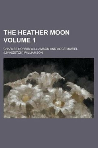 Cover of The Heather Moon Volume 1