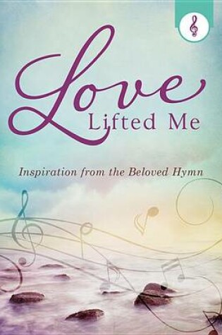 Cover of Love Lifted Me