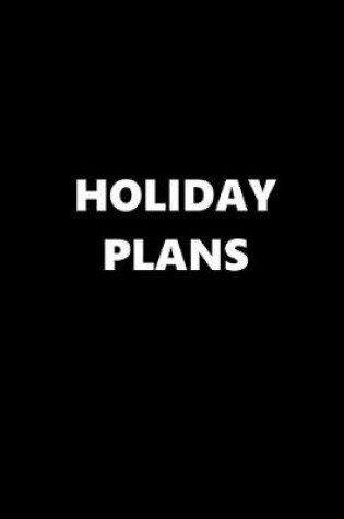 Cover of 2020 Weekly Planner Holiday Plans 134 Pages