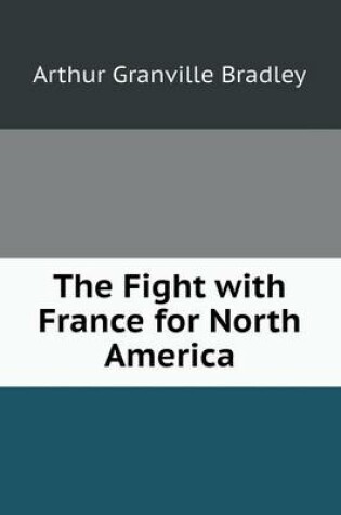 Cover of The Fight with France for North America