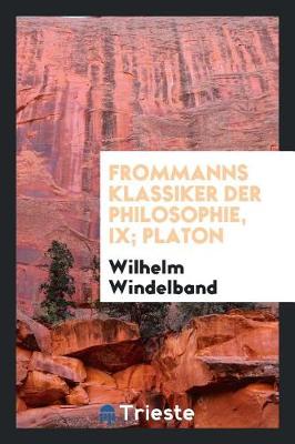 Book cover for Frommanns Klassiker Der Philosophie, IX; Platon