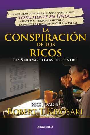 Cover of La conspiración de los ricos / Rich Dad's Conspiracy of The Rich: The 8 New Rule s of Money