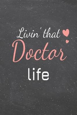 Book cover for Livin' That Doctor Life