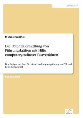 Book cover for Die Potentialermittlung von Führungskräften mit Hilfe computergestützter Testverfahren