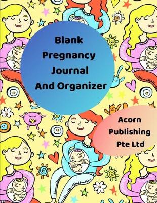 Book cover for Blank Pregnancy Journal and Organizer