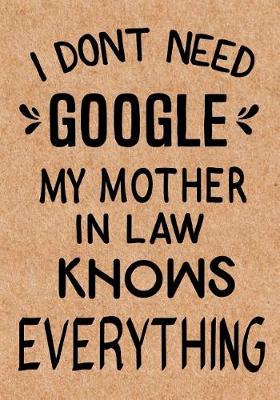 Book cover for I Don't Need Google My Mother in Law Knows Everything