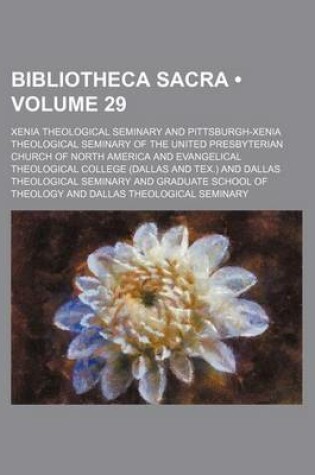 Cover of Bibliotheca Sacra (Volume 29)