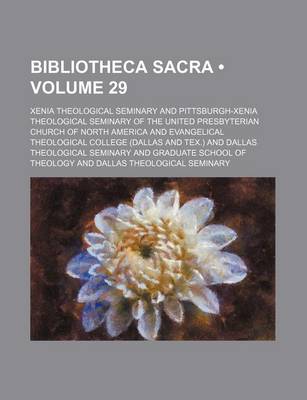 Book cover for Bibliotheca Sacra (Volume 29)