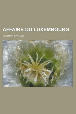 Cover of Affaire Du Luxembourg