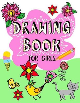 Book cover for Drawing Book For Girls