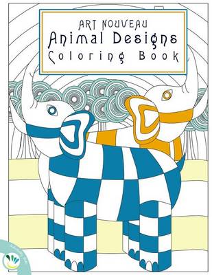 Book cover for Art Nouveau Animal Designs Coloring Book