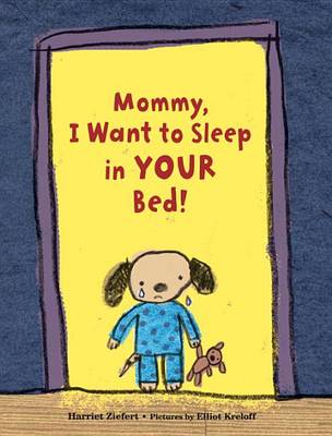 Book cover for Mommy, I Want to Sleep in Your Bed