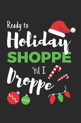 Book cover for Ready to Holiday Shoppe Til I Droppe