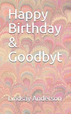 Book cover for Happy Birthday & Goodbyt