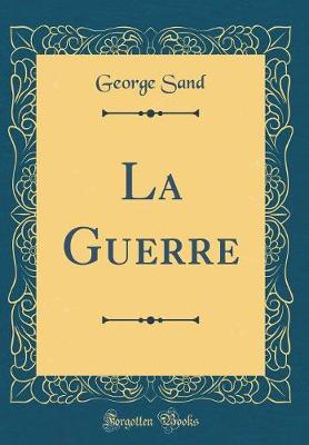 Book cover for La Guerre (Classic Reprint)