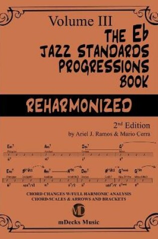 Cover of The Eb Jazz Standards Progressions Book Reharmonized Vol. 3