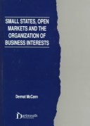 Book cover for Small States, Open Markets and the Organization of Business Interests