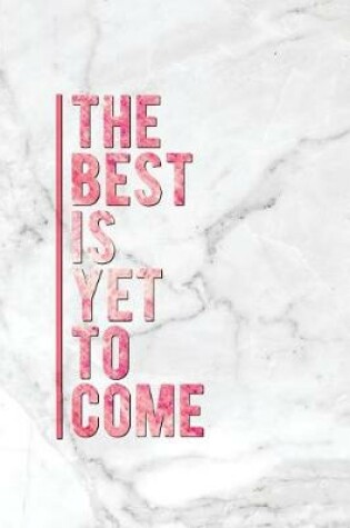 Cover of The Best Is Yet to Come