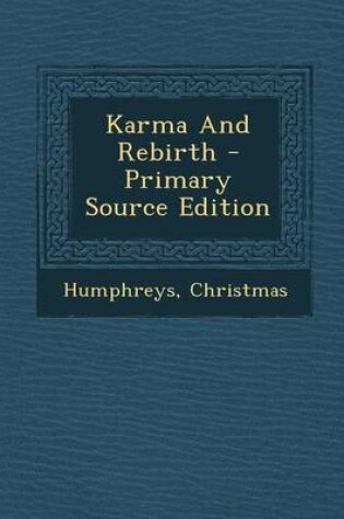 Cover of Karma and Rebirth - Primary Source Edition