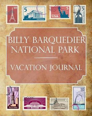 Book cover for Billy Barquedier National Park Vacation Journal