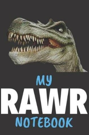 Cover of My Rawr Notebook