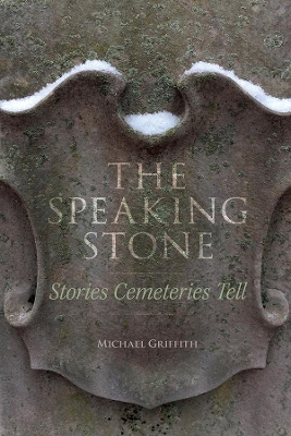 Book cover for The Speaking Stone - Stories Cemeteries Tell