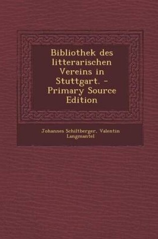 Cover of Bibliothek Des Litterarischen Vereins in Stuttgart. - Primary Source Edition