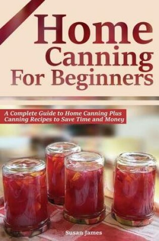 Cover of Home Canning for Beginners