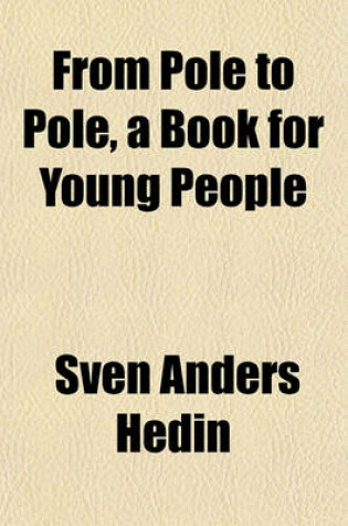 Cover of From Pole to Pole, a Book for Young People