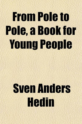 Book cover for From Pole to Pole, a Book for Young People