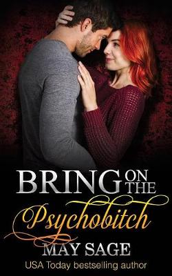 Bring on the Psychobitch by May Sage