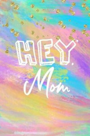 Cover of Hey Mom