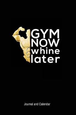 Book cover for Gym Now Whine Later