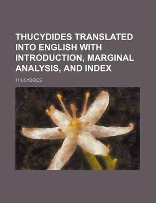 Book cover for Thucydides Translated Into English with Introduction, Marginal Analysis, and Index