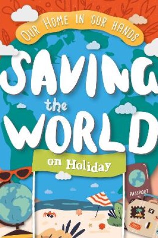 Cover of Saving The World On Holiday