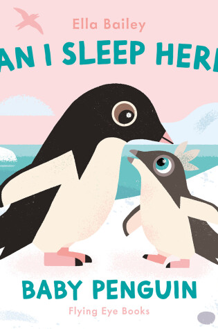 Cover of Can I Sleep Here? Baby Penguin