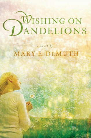 Cover of Wishing on Dandelions