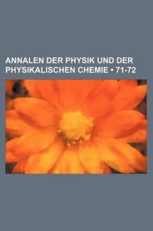 Cover of Annalen Der Physik Und Der Physikalischen Chemie (71-72)