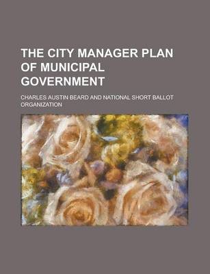 Book cover for The City Manager Plan of Municipal Government