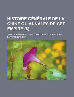 Book cover for Histoire Generale de La Chine Ou Annales de CET Empire (8)