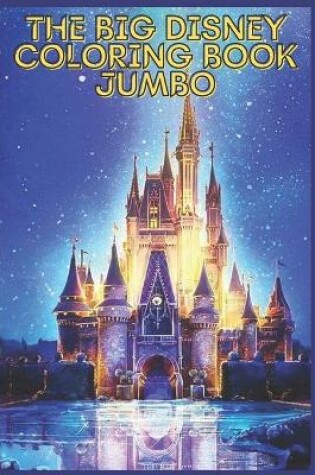 Cover of The big disney coloring book jumbo