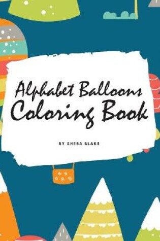 Cover of Alphabet Balloons Coloring Book for Children (8.5x8.5 Coloring Book / Activity Book)