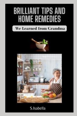 Cover of Brilliant Tips And Home Remedies