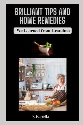 Book cover for Brilliant Tips And Home Remedies