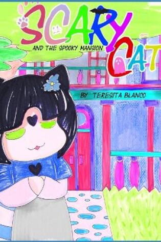 Cover of Scary Cat and the Spooky Mansion