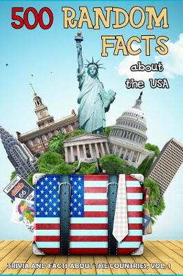 Book cover for 500 Random Facts about the Usa, Vol. 1